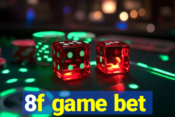 8f game bet